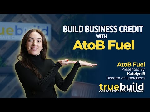 How to get Approved w/no PG  - AtoB Fuel Card - TrueBuild Program