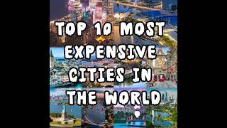 Top 10 Most Expensive Cities in the World 2025 🌍💸