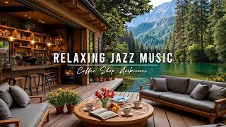Jazz Relaxing Music at Cozy Coffee Shop Ambience to Study, Work ☕ Smooth Jazz Instrumental Music