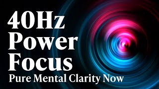 40Hz | Power Focus: Boost Your Concentration with Deep Binaural Beats