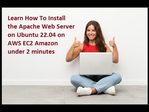 Learn How To Install the Apache Web Server on Ubuntu 22.04 on AWS EC2 Amazon under 2 minutes