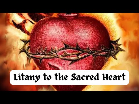 Litany to the Sacred Heart of Jesus - Catholic Prayer, Meditation and Devotion to the Sacred Heart