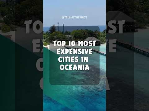 🌏 Top 10 Most Expensive Cities in Oceania 💸