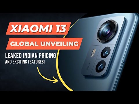 Xiaomi 13 Pro Global Unveiling: Leaked Indian Pricing and Exciting Features!