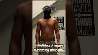 Day 30 – Nothing Changes If Nothing Changes | Fitness Transformation #shorts