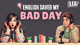 English Podcast for Easy English Conversation | Talk About A Bad Day in English | Learn English Fast