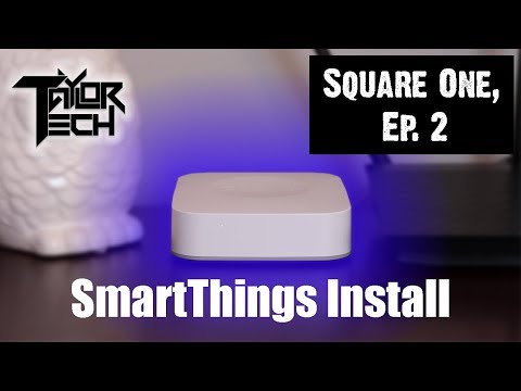 Square One, Ep. 2: SmartThings Initial Set Up