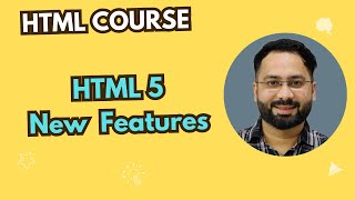 #5 HTML5 New Features | Learn What's New in Modern Web Development