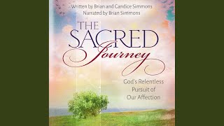 Chapter 8 - His Divine Affection.7 - The Sacred Journey