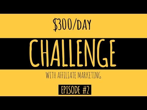 Episode 2 | $300/Day Affiliate Marketing Challenge | How to Create a Landing Page