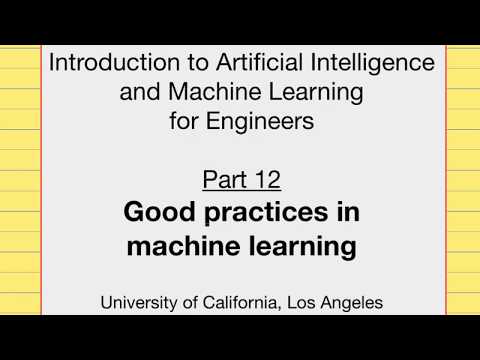 Lecture 12: Good practices in machine learning – Machine Learning for Engineers