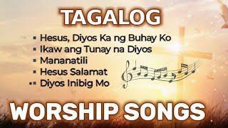 Tagalog Worship Songs with Lyrics