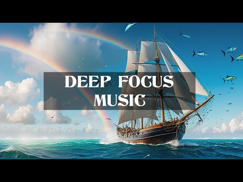 Deep Focus Vibes Tune In, Zone Out ♫ Ethereal Concentration ♫