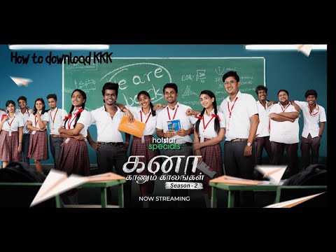 How to downl*ad kanaa kanum kalangal S02 || Tamil