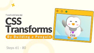 FreeCodeCamp CSS Transforms (Steps 61 - 80) - HTML & CSS Tutorial