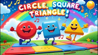 "Circle, Square, Triangle Song 🔵🟥🔺 | Learn Shapes for Kids | Fun Preschool Learning Song"
