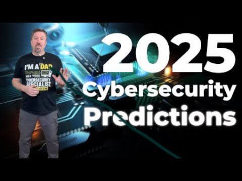2025 Cybersecurity Predictions