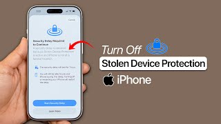 How to Turn Off Stolen Device Protection on iPhone?