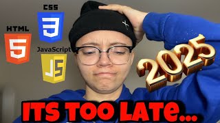 The TRUTH About Becoming A Web Developer In 2025 | Self Taught Web Developer
