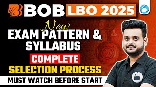 BOB LBO New Exam Pattern 2025 | Syllabus Qut | Complete Selection Process | Must Watch Before Start