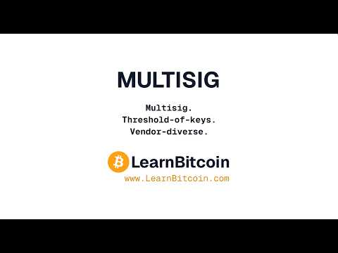 Bitcoin Multisig In 35 Seconds. Threshold-Of-Keys, Explained.