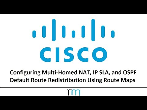 Configuring Multi Homed NAT, IP SLA, and OSPF Default Route Redistribution Using Route Maps