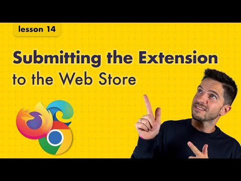 Lesson 14: Chrome Extension Course - Publish to Chrome & Firefox Stores
