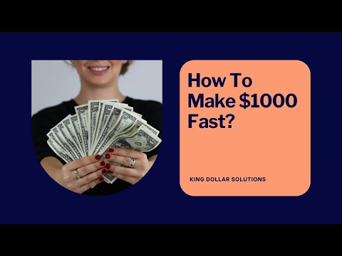 How to Make $1000 Fast?