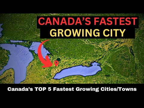 Canada's TOP 5 Fastest Growing Cities/Towns| Canadian Cities with the HIGHEST POPULATION Increase