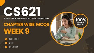 CS621 Chapter Wise MCQs for Final Term Preparation (Week 9)