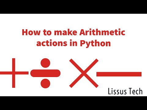 How to make arithmetic's actions in Python (Lissus Tech)