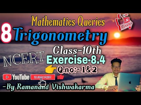 Trigonometry | Class-10th | Ex-8.4 | By Ramanand Vishwakarma