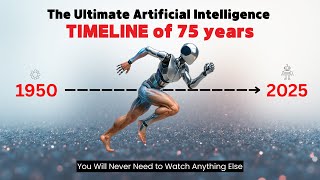 This is How AI Took Over the World | The Ultimate Timeline of 75 Years