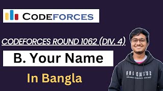 B. Your Name || Bangla || Codeforces Round 1062 (Div. 4) || CSE || C++ || Programming Contest