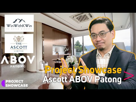 Project Showcase Ep7 : The Ascott Residences ABOV Patong, Phuket (On the Hills of Patong Beach)