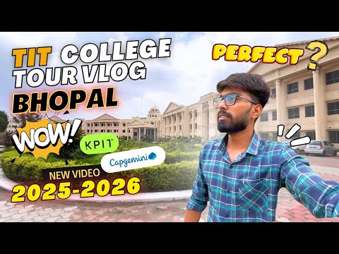 TIT College Bhopal Campus Tour 2025 🎓| Exclusive Look at KPIT & Capgemini Training Centers