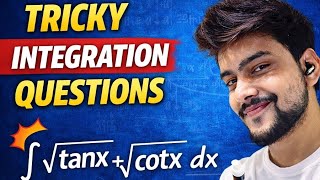 Tricky Integration Question 🔥 | ∫√tanx + √cotx dx | Class 12 CBSE Maths