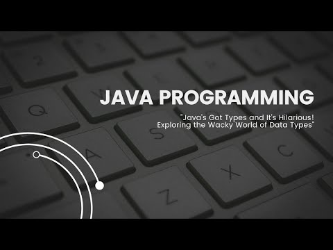 "Java's Got Types and It's Hilarious! 😂 Exploring the Wacky World of Data Types"