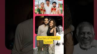 Favorites of Keerthy Suresh - From Dosa to Anirudh #keerthisuresh #keerthysuresh
