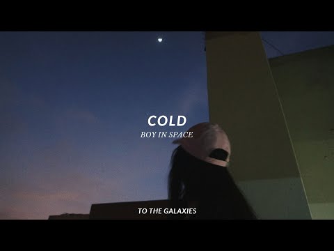 boy in space - cold (slowed down to perfection + lyrics)