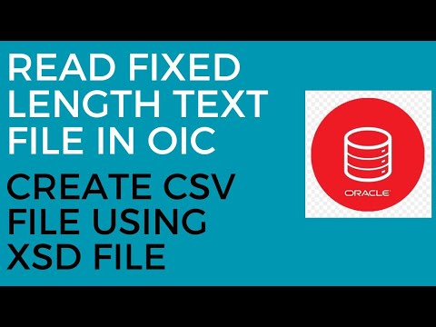 OIC Integration to Read Fixed Length Text File and Create CSV File