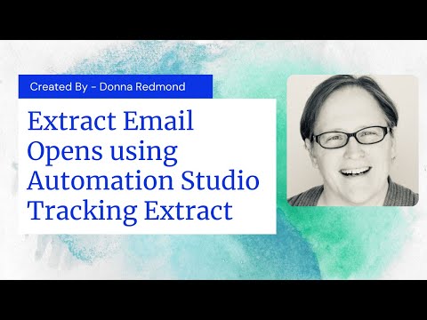 Extract Email Opens using Tracking Extract in Automation Studio
