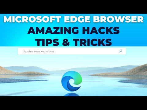 Microsoft Edge Browser Hacks and Tricks | Microsoft Edge Features You Must Know