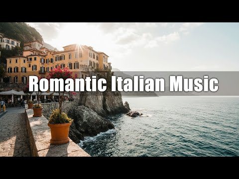 Romantic Italian Music with Beautiful Travel Scenery of Italy 🌅