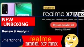 Unboxing  realme X7 Max Unboxing And First Review Dimensity 1200, 50W Charging &  😲price₹26,999