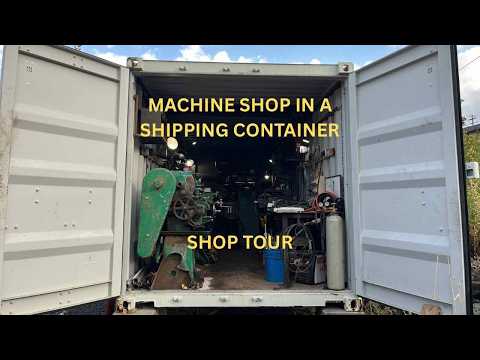 1 Year in the Shipping Container Machine Shop