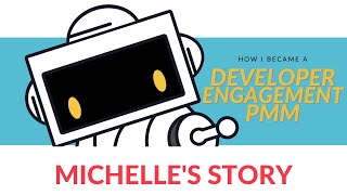 Michelle Sandford's Path Into A Developer Engagement PMM Role