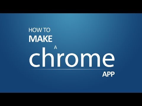 How To Make A Chrome Web App