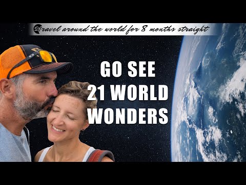 Traveling to 21 Wonders in 8 Months!