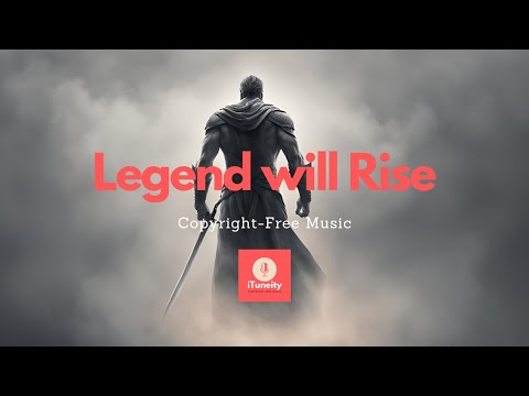Legend will Rise